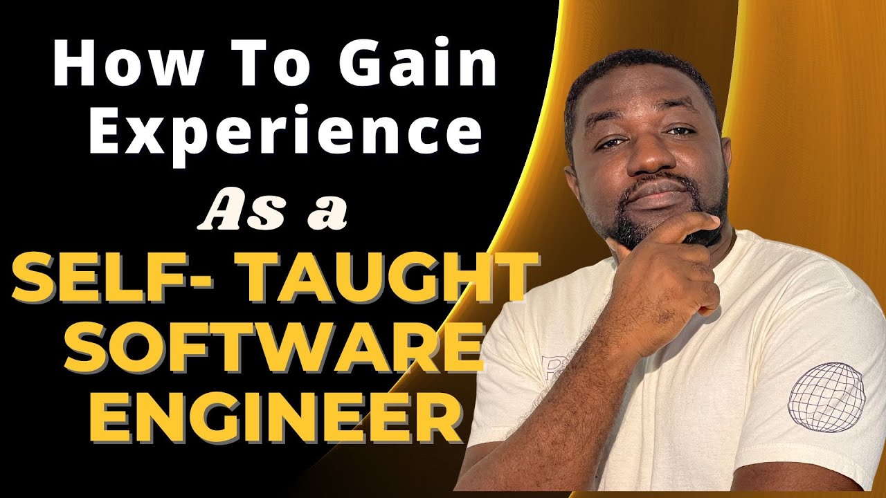 How To Gain Experience As a Self-taught Software Developer - YouTube