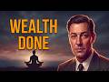 Assume Your Wealth Is Already Done | Neville Goddard SATS Wealth Meditation