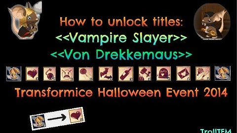 How to unlock titles Vampire Slayer / Von Drekkemaus in Transformice