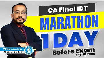 CA Final IDT | Marathon Revision | One Day Before Exam sep 25 Exam | By CA Vishal Bhattad