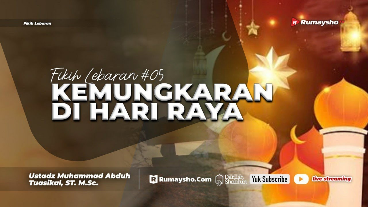 ⁣Fikih Lebaran #05: Kemungkaran di Hari Raya - Ustadz Muhammad Abduh Tuasikal, M.Sc.