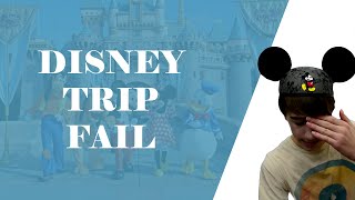 My Worst Disneyland Trip!