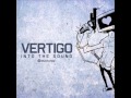 Vertigo & Naturalize - Into The Sound - Official