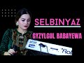 Gyzylgul Babayewa Selbinyaz Janly Sesim 2020 Live Music Vk music