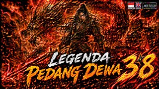 [indosub] MISTERI PEDANG KUNO 38 - LEGENDA PEDANG DEWA DAN SANG PENAKLUK TAKDIR - Donghua