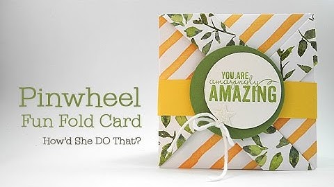 Easy Pinwheel Fun Fold Card by Dawn O