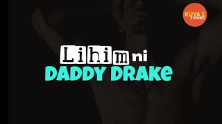 Ang lihim ni 'Daddy Drake'