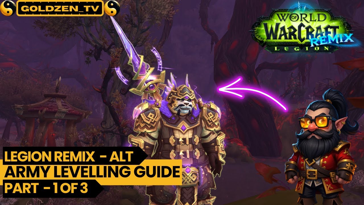 Legion Remix Alt Army Levelling Guide - Part 1: Build Your Overpowered ...
