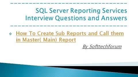 How To Create Sub Reports and Call them in Master Main Report Part XXII
