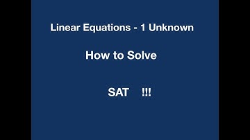 How to Solve Linear Equations with One Unknown - #sat #satmath #satprep