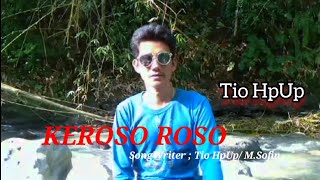 KEROSO ROSO ~ Tio HpUp [Official Musik Vidio]