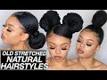 3 EASY HAIRSTYLES ON OLD STRETCHED NATURAL HAIR
