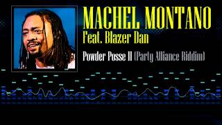 Vignette de la vidéo "Machel Montano Feat. Blazer - Powder Posse II (Party Alliance Riddim)"