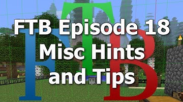 FTB 18 - Misc Hints and Tips [Feed The Beast MindCrack]