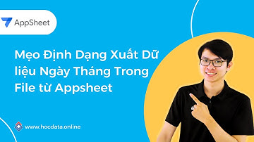 Mẹo Định Dạng Xuất Dữ liệu Ngày Tháng Trong File từ Appsheet  | Hòa data