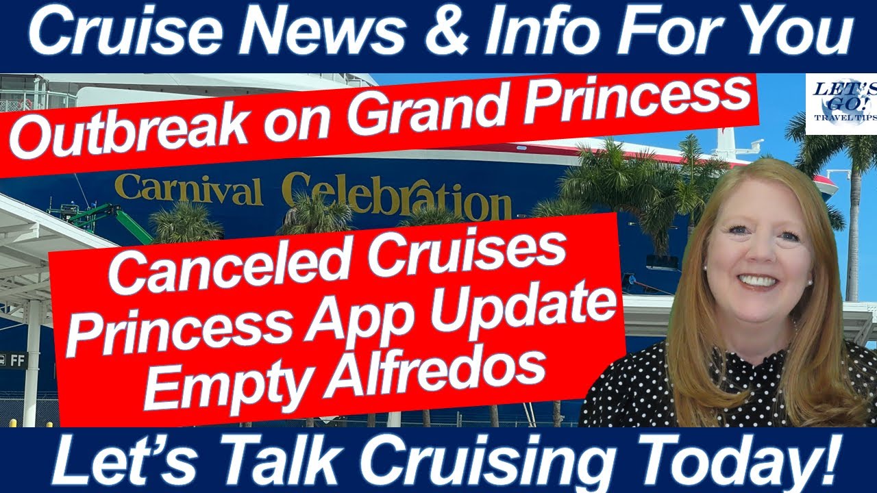 CRUISE NEWS! OUTBREAK ON GRAND PRINCESS NEW PRINCESS APP UPDATE CANCELLED CRUISES EMPTY ALFREDOS🛳️