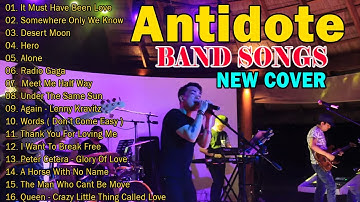 NEW COVER ANTIDOTE BAND PLAYLIST SLOW ROCK NONSTOP | IT MUST HAVE BEEN LOVE, DESERT MOON,SOMEWHERE..