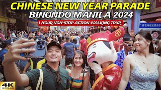 Chinese New Year Parade 2024 Binondo Manila Philippines | 1 Hour Non-Stop Action Walking Tour [4K]