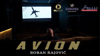 Video thumbnail of "Boban Rajovic - Avion (Official Video 2024)"