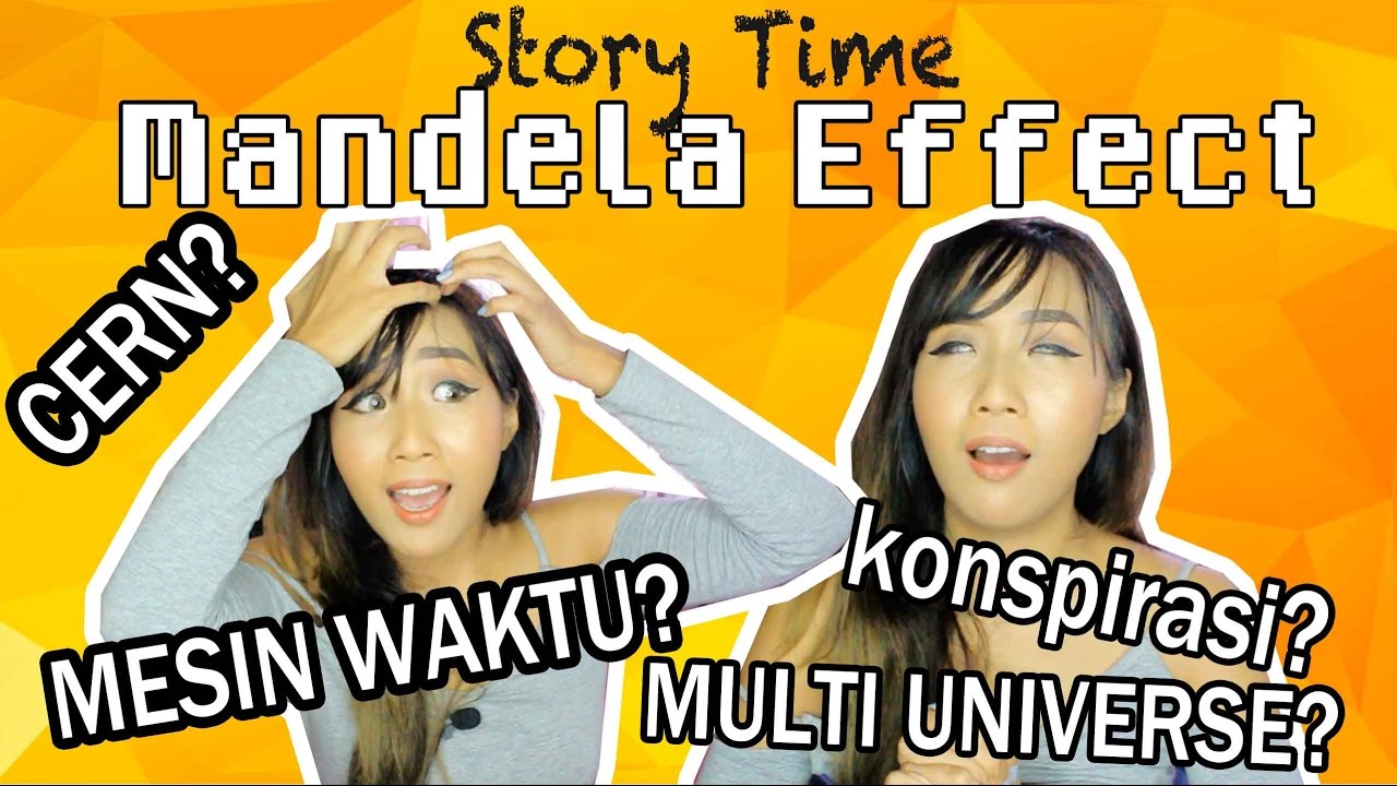 STORY TIME : MANDELA EFFECT (BUKTI ASLI dan Pengalaman  