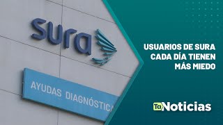 Usuarios de Sura cada día tienen más miedo - Teleantioquia Noticias