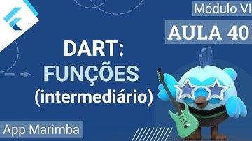 #40 - App Marimba - [Dart] Funções - Parte 2 - Curso de Flutter e Dart