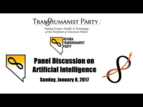 U.S. Transhumanist Party Discussion Panel on Artificial Intelligence