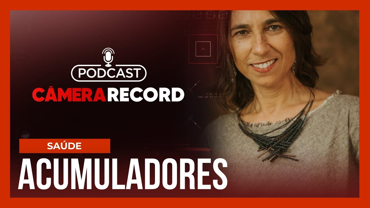 Podcast Câmera Record | Acumuladores