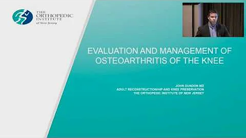 Evaluation and Management of Knee Arthritis/Knee R...