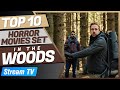 Top 10 Horror Movies Set in the Woods