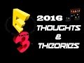 E3 2016 Thoughts