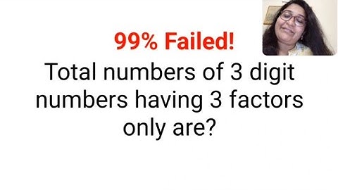 99% kon niet achterhalen hoeveel 3-cijferige getallen slechts 3 factoren hebben! Lukt het jou wel?