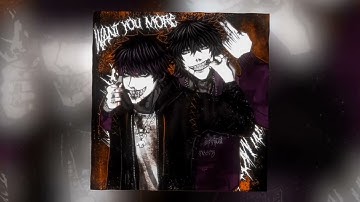 Xaduma w/d3r, wasty - WANT YOU MORE! [SLOWED]