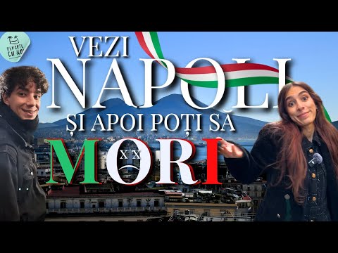 VEZI NAPOLI ȘI APOI POȚI SĂ MORI | Departe cu noi | Casi&Alin