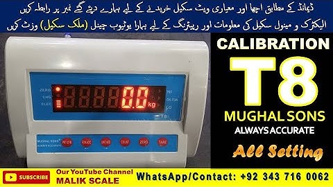 T8 Weighing Scale Calibration | Calibration Setting Mughal Sons Indicator @MALIK SCALE