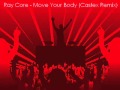 Ray Core - Move Your Body (Castex Club Remix)