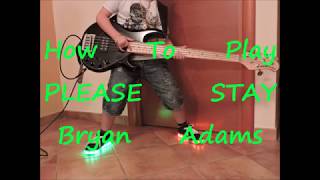 Bryan Adams Please Stay (Bass How To Play Lesson Cover)