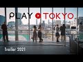 Play tokyo trailer 2021spring