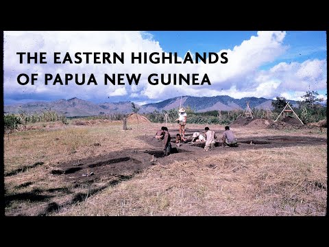 Archaeology in the Eastern Highlands of Papua New Guinea