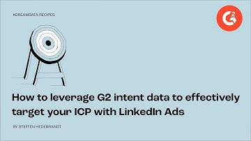 How to leverage G2 intent data to effectively target your ICP with LinkedIn ads.