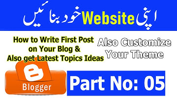 Get Content ideas || Write Copyright Free Post Blogger || Also Customize Your Theme || Part 5 ||