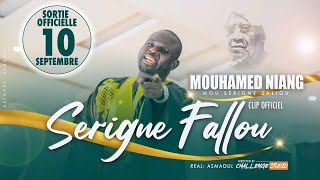 Mouhamed Niang Mou Serigne Saliou - Serigne Fallou (Clip Officiel) Resimi