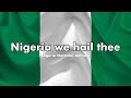 Nigeria National Anthem Nigeria We Hail Thee Lyrics Video