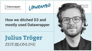 Julius Tröger, ZEIT Online, on how they ditched D3 and mostly use Datawrapper