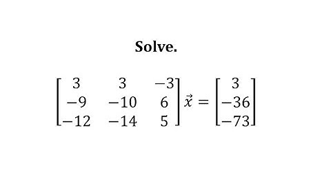Solve a Matrix Equation for Vector X using Technology
