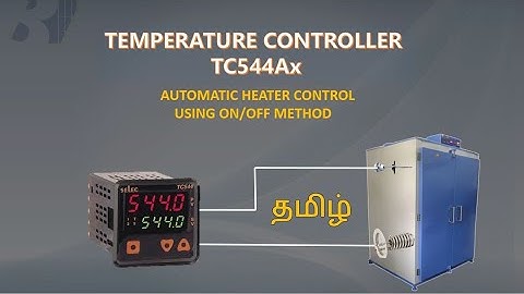 Automatic Temperature Control using TC544Ax ON/OFF method - Tamil | Wiring & Configuring of TC544Ax