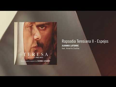Rapsodia Teresiana II - Espejos (feat. Amarilis Dueñas)