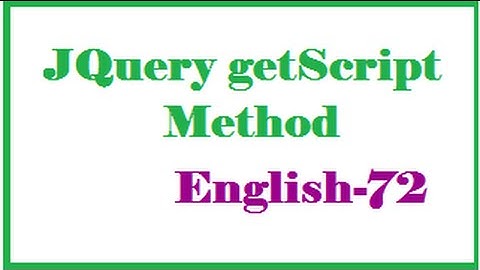 JQuery getScript Method in English-72-vlr training