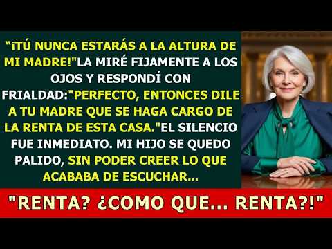 Mi nuera me miró fijamente y dijo： ‘Comparada con mi madre, tú no eres nada.’ Aparté mi silla y…