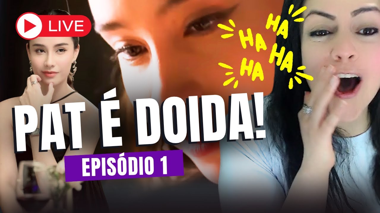 [REACT] PAT É DOIDA! EPISÓDIO 1 - EM LIVE #chaawjai #พิษรักEP1#PoisonousLoveTheSeries